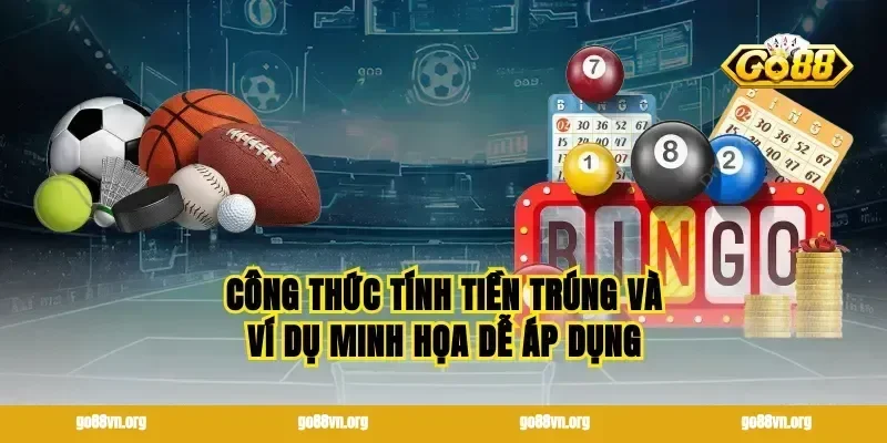Công thức tính tiền trúng và ví dụ minh họa dễ áp dụng